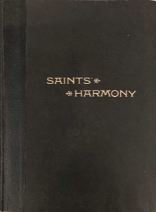 The Saints’ Harmony, Also the Saints’ Harp (RLDS, Replica) (1974-replica)